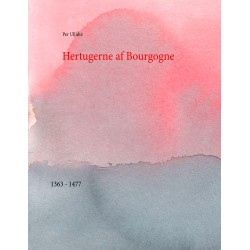 Hertugerne af Bourgogne: 1363 - 1477