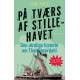 På tværs af Stillehavet: Den utrolige historie om Thor Heyerdahl