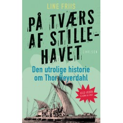 På tværs af Stillehavet: Den utrolige historie om Thor Heyerdahl