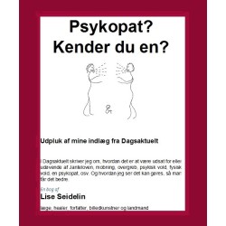 Psykopat? Kender du en?: Udpluk af mine indlæg fra Dagsaktuel