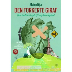 Den forkerte giraf: om indisk togdrift og kærlighed