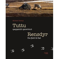 Tuttu qaqqamiit qanermut / Rensdyr fra fjeld til fad