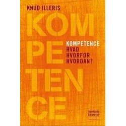 Kompetence: Hvad - Hvorfor - Hvordan?