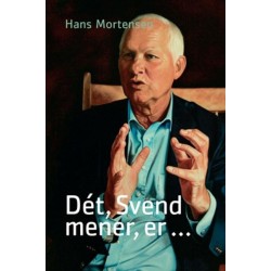 Dét, Svend mener er...
