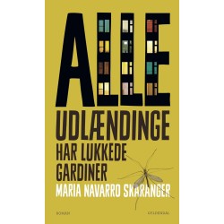 Alle udlændinge har lukkede gardiner