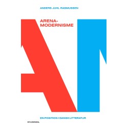 Arena-modernisme: En litteraturhistorisk nydannelse