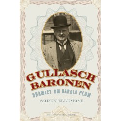 Gullaschbaronen: Dramaet om Harald Plum (1881-1929)
