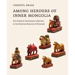 Among Herders of Inner Mongolia: The Haslund-Christensen Collection at the National Museum of Denmark