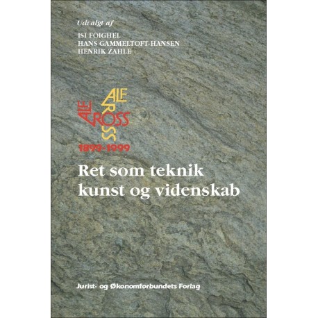 Alf Ross 1899-1999 - Ret som teknik, kunst og videnskab:  og andre essays