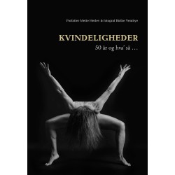 KVINDELIGHEDER: 50 år og hva’ så …