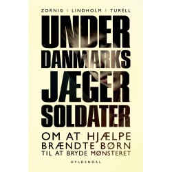 Underdanmarks jægersoldater: Om at hjælpe brændte børn til at bryde mønsteret