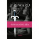 The Black Dagger Brotherhood -24: Forbandelsen