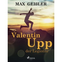 Valentin Upp, der Legionär