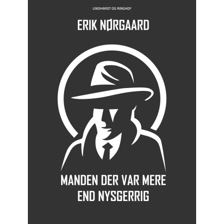 Manden der var mere end nysgerrig