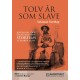 Tolv år som slave