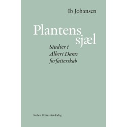 Plantens sjæl: Studier i Albert Dams forfatterskab