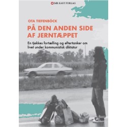 På den anden side af jerntæppet: En tjekkes fortælling og eftertanker om livet under kommunistisk diktatur