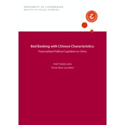 Bad Banking with Chines Characteristics:: Financialized Political Capatilism in Chinese
