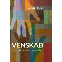 Venskab: Det gode mellem mennesker
