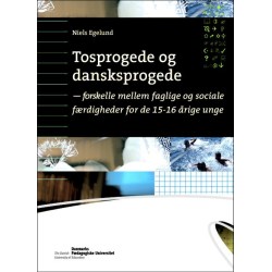 Tosprogede og dansksprogede: - forskelle mellem faglige og sociale færdigheder for 15-16 årige unge