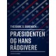 Præsidenten og hans rådgivere