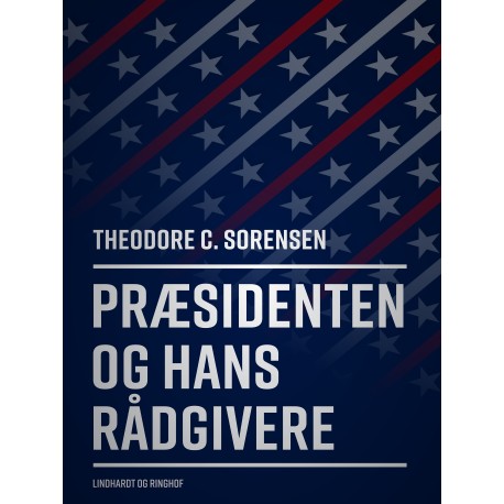 Præsidenten og hans rådgivere