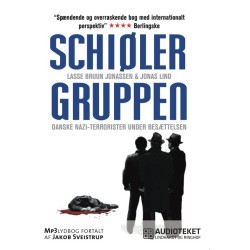 Schiølergruppen - Danske nazi-terrorister under besættelsen