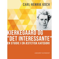 Kierkegaard og "Det interessante". En studie i en æstetisk kategori