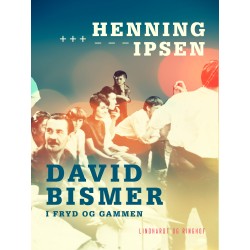 David Bismer i fryd og gammen