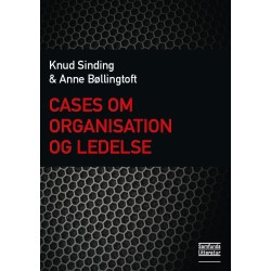 Cases om organisation og ledelse