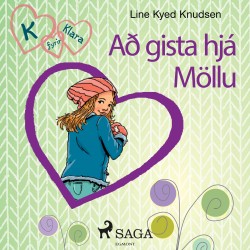 K fyrir Klara 4 – Að gista hjá Möllu