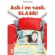 Ask i en vask. SLASK!