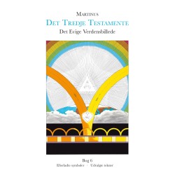 Det Evige Verdensbillede, bog 6 (Det Tredje Testamente): Efterladte symboler - Udvalgte tekster