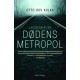 Landskaber fra Dødens metropol: Refleksioner over erindringen og forestillingsevnen