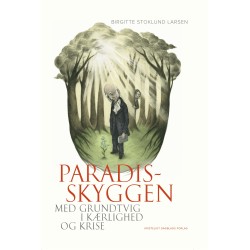 Paradisskyggen: Med Grundtvig i kærlighed og krise