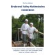 Brabrand Valley Kokkeskoles Kogebog: For yngre & ældre vinbønder, køkkenhavedyrkere, svampesamlere, backgammon-, l’hombre- orgel-, skak- og tarokspillere, venner, familie, børn, børnebørn