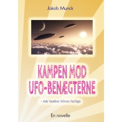 Kampen mod UFO-benægterne: - når tanker er farlige