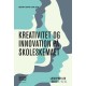 Kreativitet og innovation på skoleskemaet