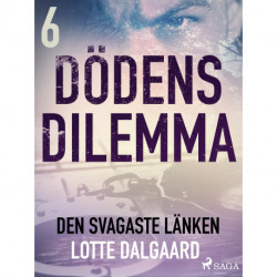 Dödens dilemma 6 - Den svagaste länken