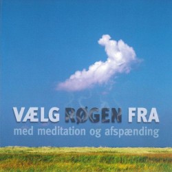 Vælg røgen fra med meditation og afspænding
