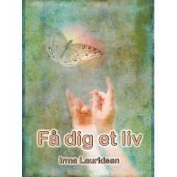 Få dig et liv: Lev det helt - og lær dit barn det samme