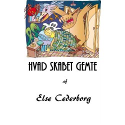 HVAD SKABET GEMTE ...