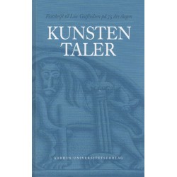 Kunsten taler: Festskrift til Lise Gotfredsen på 75 års dagen