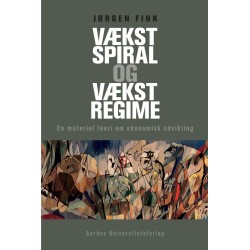Vækstspiral og vækstregime: En materiel teori om økonomisk udvikling