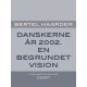 Danskerne år 2002. En begrundet vision
