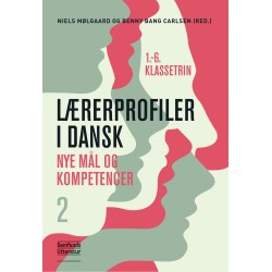 Lærerprofiler i dansk - nye mål og kompetencer 2