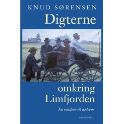 Digterne omkring Limfjorden: En rundtur til stederne