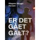 Er det gået galt?