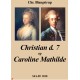 Christian d. 7 og Caroline Mathilde