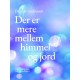 Der er mere mellem himmel og jord